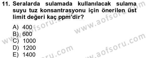 Örtü Altı Üretim Sistemleri Dersi 2012 - 2013 Yılı (Vize) Ara Sınav Soruları 11. Soru