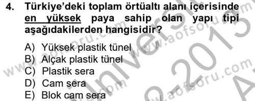 Örtü Altı Üretim Sistemleri Dersi 2012 - 2013 Yılı (Vize) Ara Sınav Soruları 4. Soru