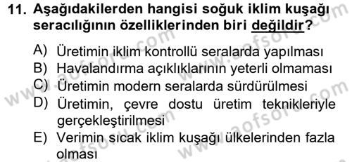 Örtü Altı Üretim Sistemleri Dersi 2012 - 2013 Yılı (Final) Dönem Sonu Sınav Soruları 11. Soru