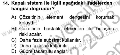 Örtü Altı Üretim Sistemleri Dersi 2012 - 2013 Yılı (Final) Dönem Sonu Sınav Soruları 14. Soru