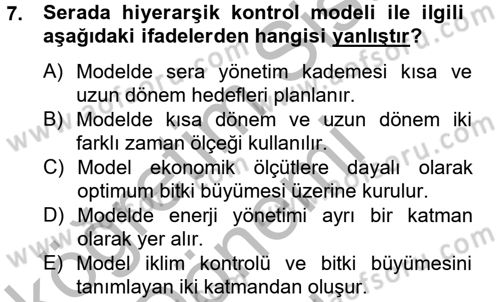 Örtü Altı Üretim Sistemleri Dersi 2012 - 2013 Yılı (Final) Dönem Sonu Sınav Soruları 7. Soru