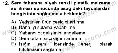 Örtü Altı Üretim Sistemleri Dersi 2013 - 2014 Yılı (Vize) Ara Sınav Soruları 12. Soru