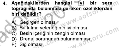 Örtü Altı Üretim Sistemleri Dersi 2013 - 2014 Yılı (Vize) Ara Sınav Soruları 4. Soru