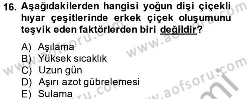 Örtü Altı Üretim Sistemleri Dersi 2013 - 2014 Yılı (Final) Dönem Sonu Sınav Soruları 16. Soru