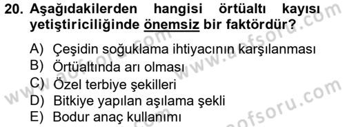 Örtü Altı Üretim Sistemleri Dersi 2013 - 2014 Yılı (Final) Dönem Sonu Sınav Soruları 20. Soru