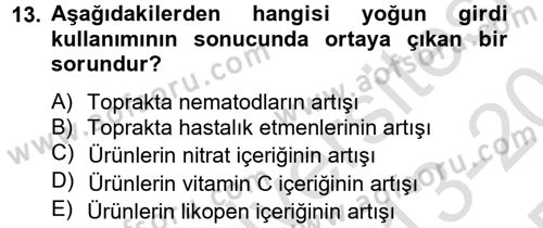 Örtü Altı Üretim Sistemleri Dersi 2013 - 2014 Yılı Tek Ders Sınav Soruları 13. Soru