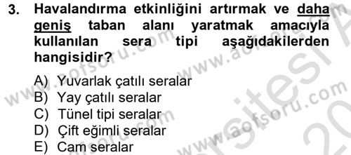 Örtü Altı Üretim Sistemleri Dersi 2013 - 2014 Yılı Tek Ders Sınav Soruları 3. Soru