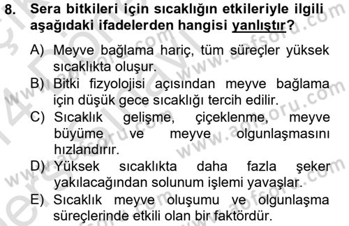 Örtü Altı Üretim Sistemleri Dersi 2013 - 2014 Yılı Tek Ders Sınav Soruları 8. Soru
