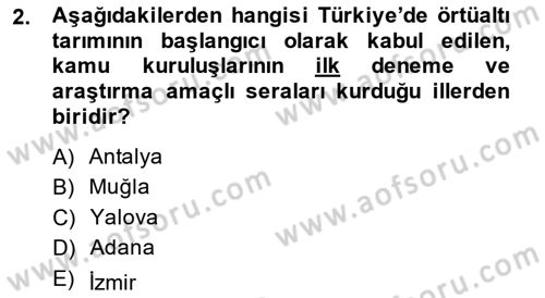 Örtü Altı Üretim Sistemleri Dersi 2014 - 2015 Yılı (Vize) Ara Sınav Soruları 2. Soru