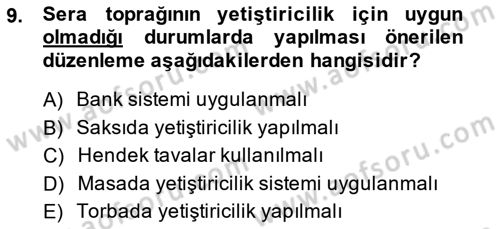 Örtü Altı Üretim Sistemleri Dersi 2014 - 2015 Yılı (Vize) Ara Sınav Soruları 9. Soru