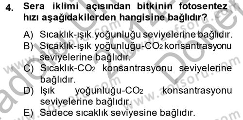 Örtü Altı Üretim Sistemleri Dersi 2014 - 2015 Yılı (Final) Dönem Sonu Sınav Soruları 4. Soru