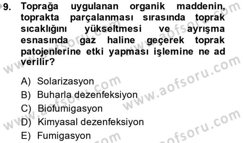 Örtü Altı Üretim Sistemleri Dersi 2014 - 2015 Yılı (Final) Dönem Sonu Sınav Soruları 9. Soru
