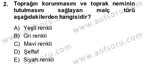 Örtü Altı Üretim Sistemleri Dersi 2014 - 2015 Yılı Tek Ders Sınav Soruları 2. Soru