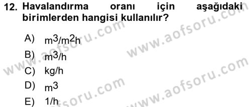 Örtü Altı Üretim Sistemleri Dersi 2015 - 2016 Yılı (Vize) Ara Sınav Soruları 12. Soru