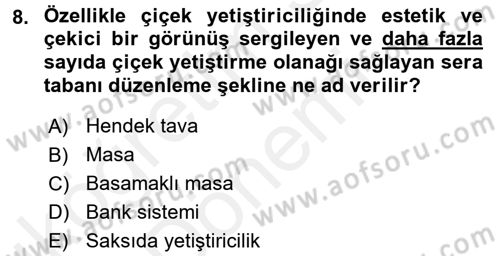 Örtü Altı Üretim Sistemleri Dersi 2015 - 2016 Yılı (Vize) Ara Sınav Soruları 8. Soru