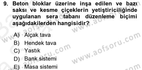 Örtü Altı Üretim Sistemleri Dersi 2015 - 2016 Yılı (Vize) Ara Sınav Soruları 9. Soru