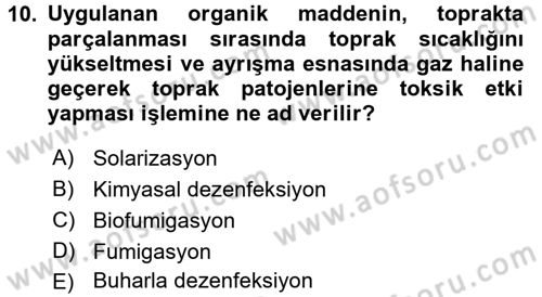 Örtü Altı Üretim Sistemleri Dersi 2015 - 2016 Yılı (Final) Dönem Sonu Sınav Soruları 10. Soru