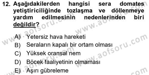 Örtü Altı Üretim Sistemleri Dersi 2015 - 2016 Yılı (Final) Dönem Sonu Sınav Soruları 12. Soru