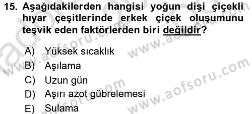 Örtü Altı Üretim Sistemleri Dersi 2015 - 2016 Yılı (Final) Dönem Sonu Sınav Soruları 15. Soru
