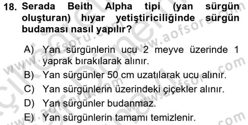 Örtü Altı Üretim Sistemleri Dersi 2015 - 2016 Yılı (Final) Dönem Sonu Sınav Soruları 18. Soru