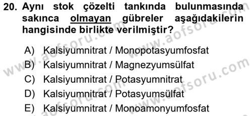 Örtü Altı Üretim Sistemleri Dersi 2015 - 2016 Yılı (Final) Dönem Sonu Sınav Soruları 20. Soru