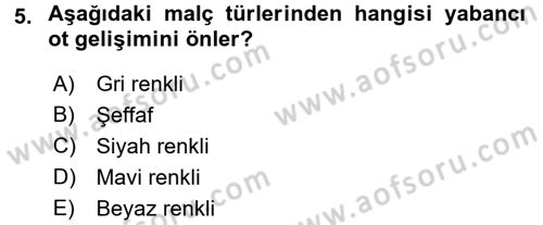 Örtü Altı Üretim Sistemleri Dersi 2015 - 2016 Yılı (Final) Dönem Sonu Sınav Soruları 5. Soru