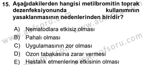 Örtü Altı Üretim Sistemleri Dersi 2015 - 2016 Yılı Tek Ders Sınav Soruları 15. Soru