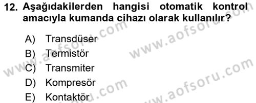 Örtü Altı Üretim Sistemleri Dersi 2016 - 2017 Yılı 3 Ders Sınav Soruları 12. Soru