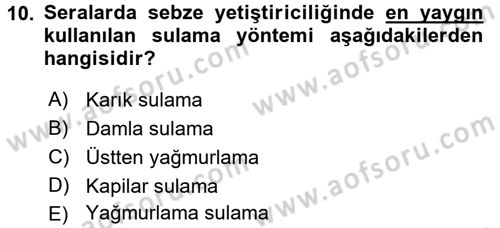 Örtü Altı Üretim Sistemleri Dersi 2016 - 2017 Yılı (Vize) Ara Sınav Soruları 10. Soru