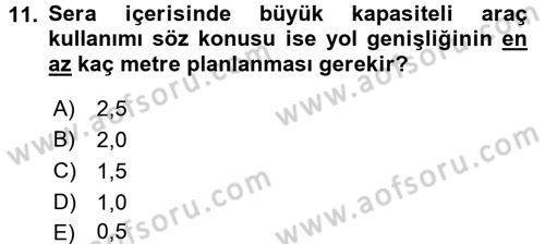 Örtü Altı Üretim Sistemleri Dersi 2016 - 2017 Yılı (Vize) Ara Sınav Soruları 11. Soru