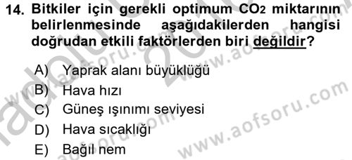 Örtü Altı Üretim Sistemleri Dersi 2016 - 2017 Yılı (Vize) Ara Sınav Soruları 14. Soru
