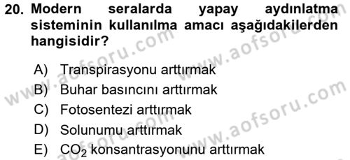 Örtü Altı Üretim Sistemleri Dersi 2016 - 2017 Yılı (Vize) Ara Sınav Soruları 20. Soru