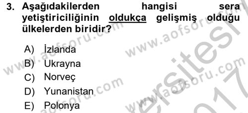 Örtü Altı Üretim Sistemleri Dersi 2016 - 2017 Yılı (Vize) Ara Sınav Soruları 3. Soru