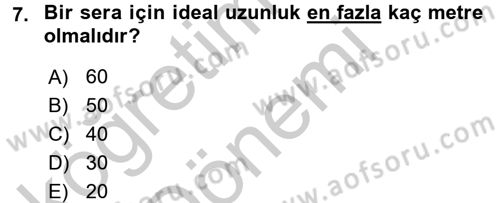 Örtü Altı Üretim Sistemleri Dersi 2016 - 2017 Yılı (Vize) Ara Sınav Soruları 7. Soru