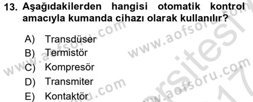Örtü Altı Üretim Sistemleri Dersi 2016 - 2017 Yılı (Final) Dönem Sonu Sınav Soruları 13. Soru