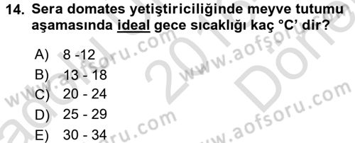 Örtü Altı Üretim Sistemleri Dersi 2016 - 2017 Yılı (Final) Dönem Sonu Sınav Soruları 14. Soru