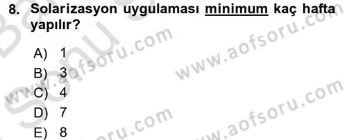 Örtü Altı Üretim Sistemleri Dersi 2016 - 2017 Yılı (Final) Dönem Sonu Sınav Soruları 8. Soru