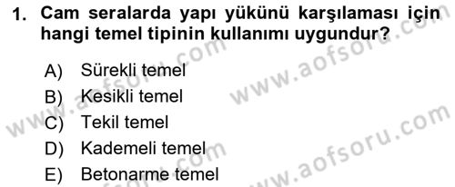 Örtü Altı Üretim Sistemleri Dersi 2017 - 2018 Yılı 3 Ders Sınav Soruları 1. Soru
