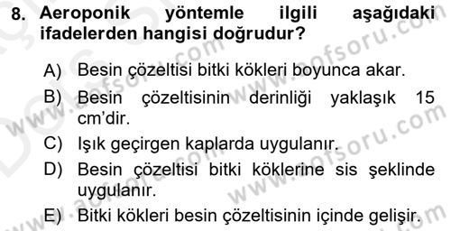 Örtü Altı Üretim Sistemleri Dersi 2017 - 2018 Yılı 3 Ders Sınav Soruları 8. Soru
