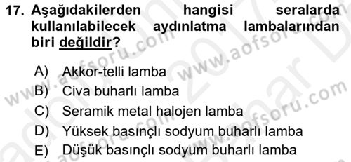 Örtü Altı Üretim Sistemleri Dersi 2017 - 2018 Yılı (Vize) Ara Sınav Soruları 17. Soru