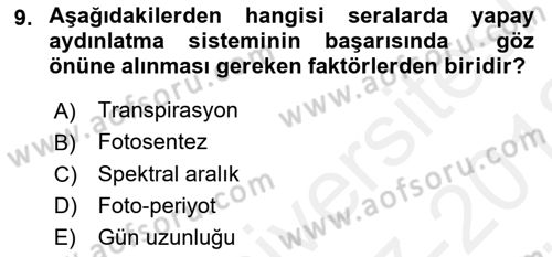 Örtü Altı Üretim Sistemleri Dersi 2017 - 2018 Yılı (Vize) Ara Sınav Soruları 9. Soru