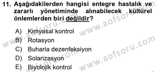 Örtü Altı Üretim Sistemleri Dersi 2017 - 2018 Yılı (Final) Dönem Sonu Sınav Soruları 11. Soru