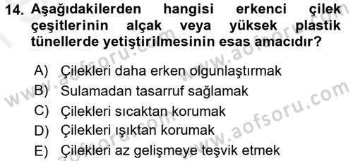 Örtü Altı Üretim Sistemleri Dersi 2017 - 2018 Yılı (Final) Dönem Sonu Sınav Soruları 14. Soru