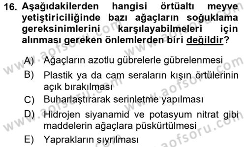 Örtü Altı Üretim Sistemleri Dersi 2017 - 2018 Yılı (Final) Dönem Sonu Sınav Soruları 16. Soru