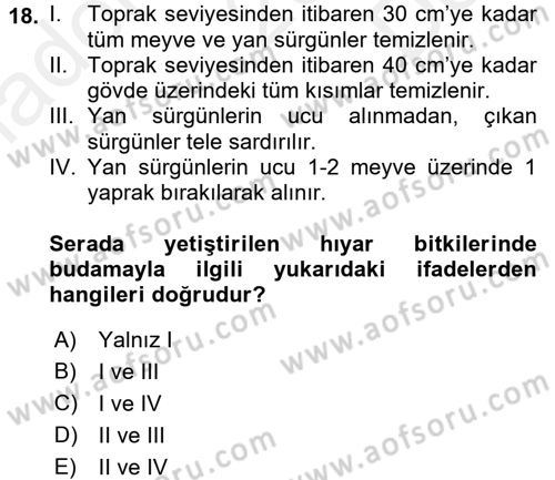 Örtü Altı Üretim Sistemleri Dersi 2017 - 2018 Yılı (Final) Dönem Sonu Sınav Soruları 18. Soru