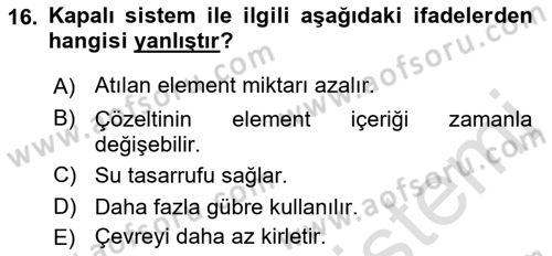 Örtü Altı Üretim Sistemleri Dersi 2018 - 2019 Yılı 3 Ders Sınav Soruları 16. Soru