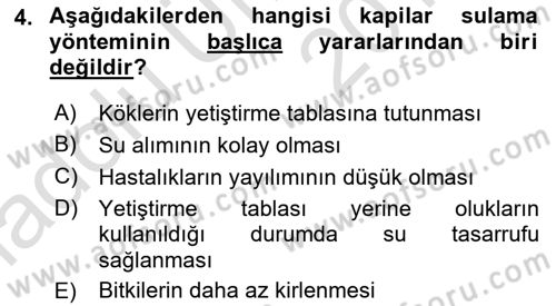Örtü Altı Üretim Sistemleri Dersi 2018 - 2019 Yılı 3 Ders Sınav Soruları 4. Soru
