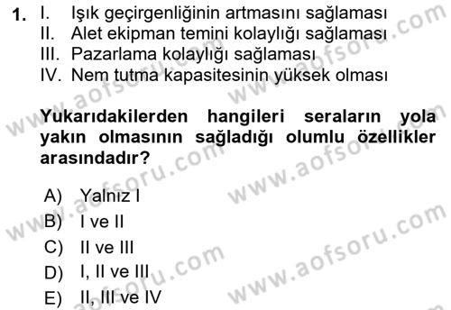 Örtü Altı Üretim Sistemleri Dersi 2018 - 2019 Yılı (Vize) Ara Sınav Soruları 1. Soru