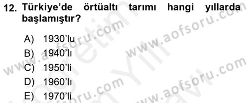 Örtü Altı Üretim Sistemleri Dersi 2018 - 2019 Yılı (Vize) Ara Sınav Soruları 12. Soru