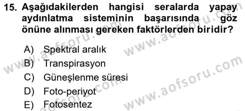 Örtü Altı Üretim Sistemleri Dersi 2018 - 2019 Yılı (Vize) Ara Sınav Soruları 15. Soru